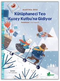 Kütüphaneci Teo Kuzey Kutbu'na Gidiyor