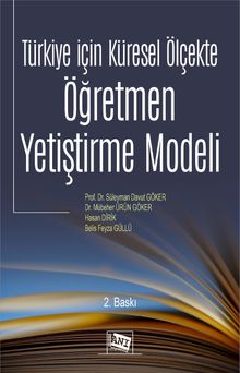 Türkiye İçin Küresel Ölçekte Öğretmen Yetiştirme Modeli