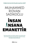 İnsan İnsana Emanettir