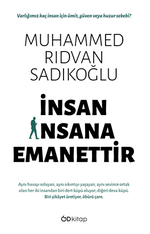 İnsan İnsana Emanettir