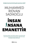 İnsan İnsana Emanettir