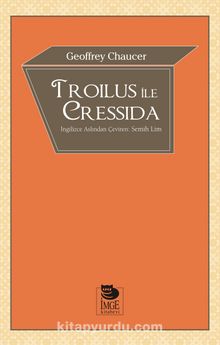 Troilus ile Cressida - Geoffrey Chaucer