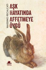 Aşk Hayatında Affetmeye Övgü