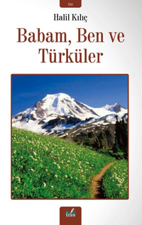 Babam, Ben ve Türküler