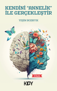 Kendini Annelik ile Gerçekleştir