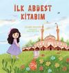 İlk Abdest Kitabım (Cırt Cırt &Ccedil;ıkartmalı - İ&ccedil; Sayfa Kuşe Karton Baskı) 5+Yaş