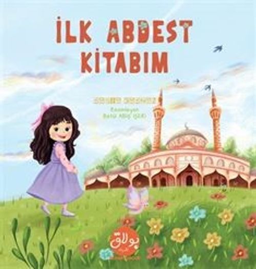 İlk Abdest Kitabım (Cırt Cırt Çıkartmalı - İç Sayfa Kuşe Karton Baskı) 5+Yaş
