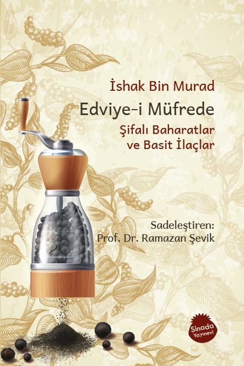 Edviye-i Müfrede  Şifalı Baharatlar ve Basit İlaçlar