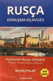 Rusça Konuşma Kılavuzu & Açıklamalı Türkçe-Rusça Vurgulu Sözlük