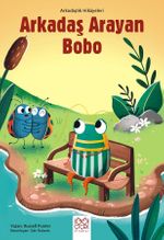Arkadaş Arayan Bobo / Arkadaşlık Hikayeleri