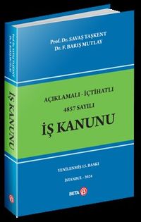 Açıklamalı-İçtihatlı 4857 Sayılı İş Kanunu