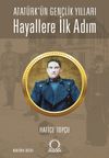 Hayallere İlk Adım - Atat&uuml;rk'&uuml;n Gen&ccedil;lik Yılları