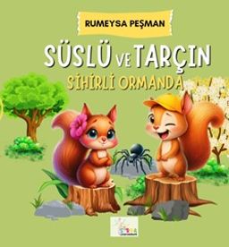 Süslü ve Tarçın / Sihirli Ormanda
