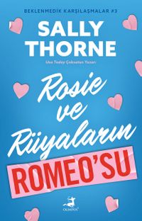 Rosie ve Rüyaların Romeo'su / Beklenmedik Karşılaşmalar 3 