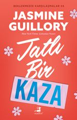 Tatlı Bir Kaza / Beklenmedik Karşılaşmalar 4 