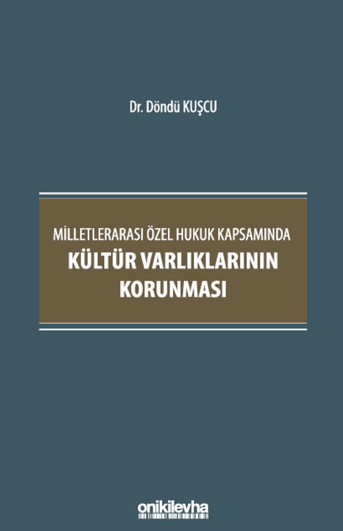 Milletlerarası Özel Hukuk Kapsamında Kültür Varlıklarının Korunması
