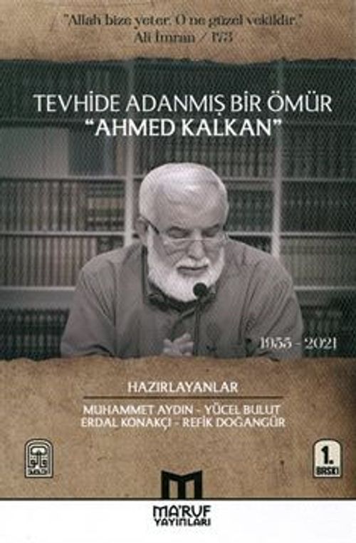 Tevhide Adanmış Bir Ömür Ahmed Kalkan (1955 - 2021)