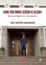 Kamu Yönetiminde Değişim ve Gelişim I & Siyaset-İşletme Arasında