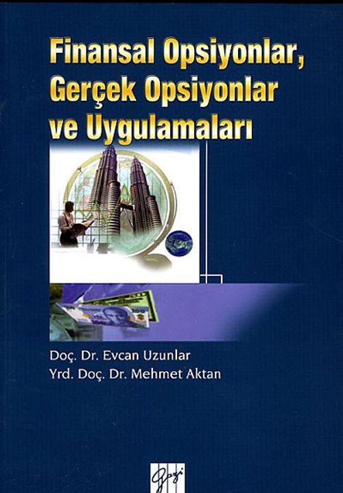 Finansal Opsiyonlar, Gerçek Opsiyonlar ve Uygulamaları