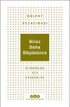 Biraz Daha D&uuml;ş&uuml;n&uuml;nce & İş İnsanları İ&ccedil;in Denemeler