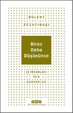 Biraz Daha Düşününce & İş İnsanları İçin Denemeler