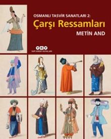 Osmanlı Tasvir Sanatları 2: Çarşı Ressamları (Karton Kapak)