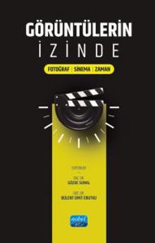 Görüntülerin İzinde & Fotoğraf-Sinema-Zaman