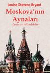 Moskova'nın Aynaları & Lenin ve Altındakiler
