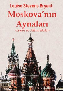 Moskova'nın Aynaları & Lenin ve Altındakiler