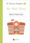Bir Okul G&uuml;n&uuml; / İlk Okuma Kitapları 4