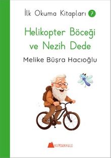 Helikopter Böceği ve Nezih Dede / İlk Okuma Kitapları 