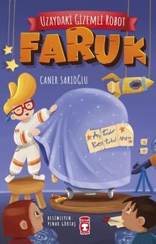 Uzaydaki Gizemli Robot – Faruk