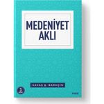 Medeniyet Aklı & İnsan Mekan Zaman