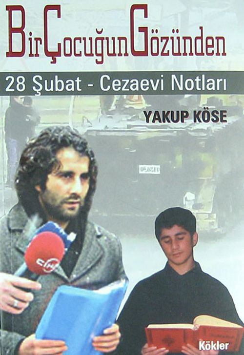 Bir Çocuğun Gözünden 28 Şubat - Cezaevi Notları