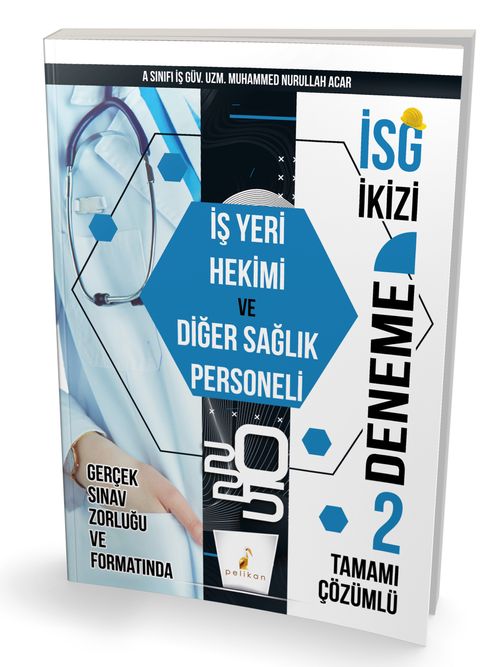 İSG İkizi İş Yeri Hekimi ve Diğer Sağlık Personeli 2 Özgün Deneme Sınavı