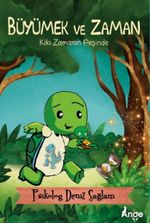 Büyümek ve Zaman & Kiki Zamanın Peşinde