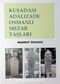 Kuşadası Adalızade Osmanlı Mezar Taşları (2-I-3)