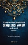 İslam Hukuku Metodolojisinde Genişletici Yorum & (Kıyas Bahsi) Klasik &Ouml;ğreti