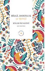 Bilgi, Dostluk ve Sevgi