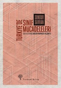 Türkiye'de Sınıf Mücadeleleri Cilt: 2 & 12 Eylül Karşıdevriminden 28 Şubat'a