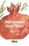 D&uuml;nyanın Son Narı