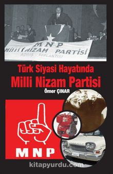 Türk Siyasi Hayatında Milli Nizam Partisi - Ömer Çınar