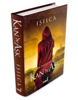 Kan ve Aşk - Bir Tarihi Masal (Ciltli)