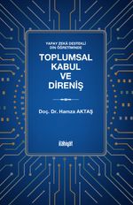 Yapay Zeka Destekli Din Öğretiminde Toplumsal Kabul ve Direniş