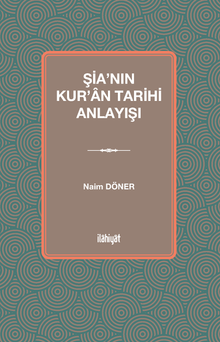 Şia'nın Kur'an Tarihi Anlayışı
