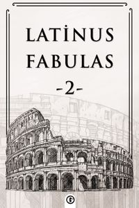 Latinus Fabulas 2 / Latince Öyküler 2