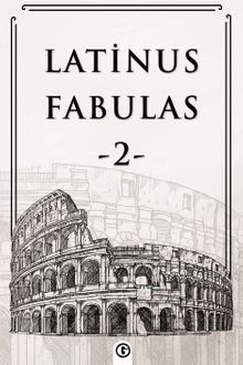 Latinus Fabulas 2 / Latince Öyküler 2