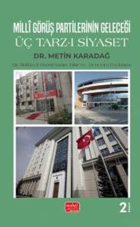 Millî Görüş Partilerinin Geleceği & Üç Tarz-I Siyaset