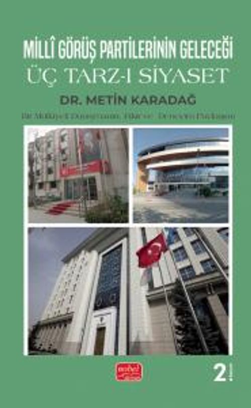 Millî Görüş Partilerinin Geleceği & Üç Tarz-I Siyaset