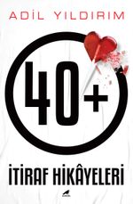 40+ İtiraf Hikayeleri